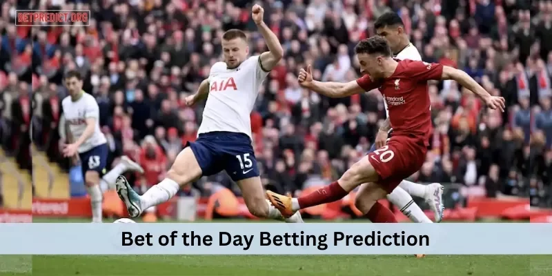 Bet of the day 71 Bet of the Day Betting Prediction